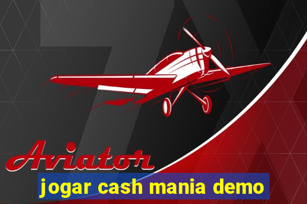 jogar cash mania demo